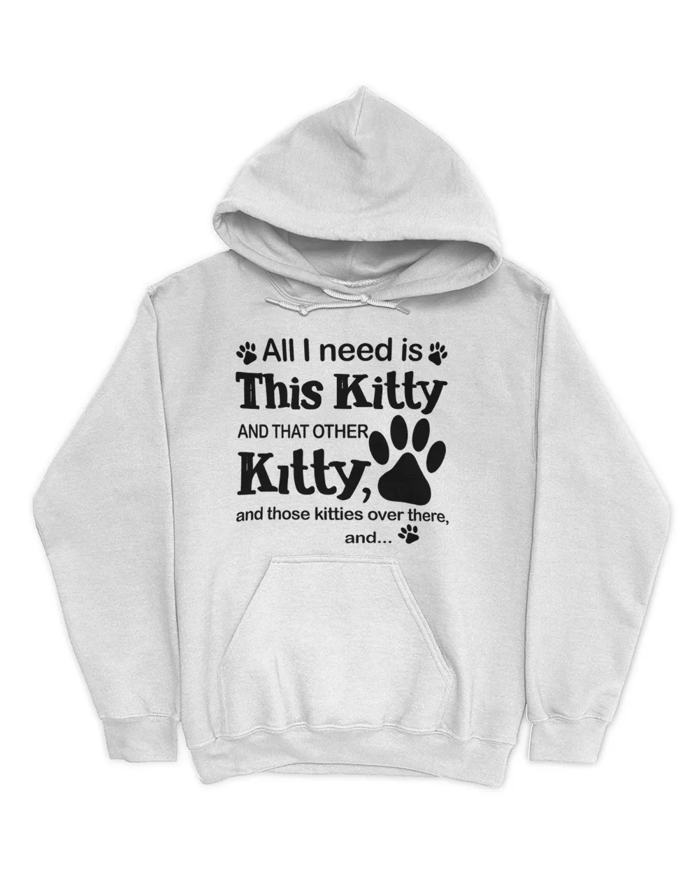 All I Need is This kitty And That Other Kitty QTCAT261022A5