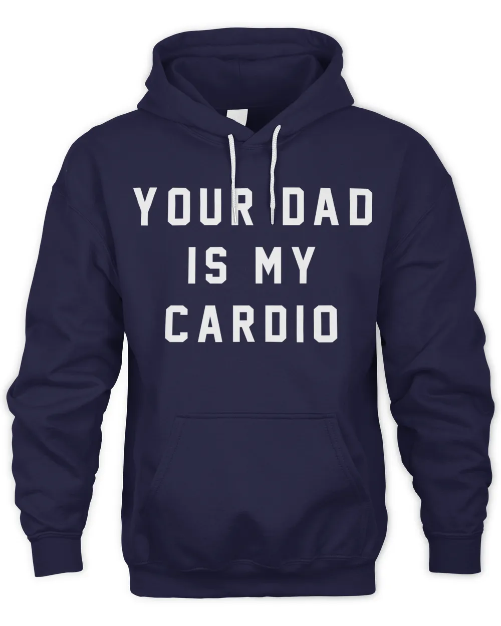 Your Dad Is My Cardio Sweatshirt #YourDadIsMyCardio