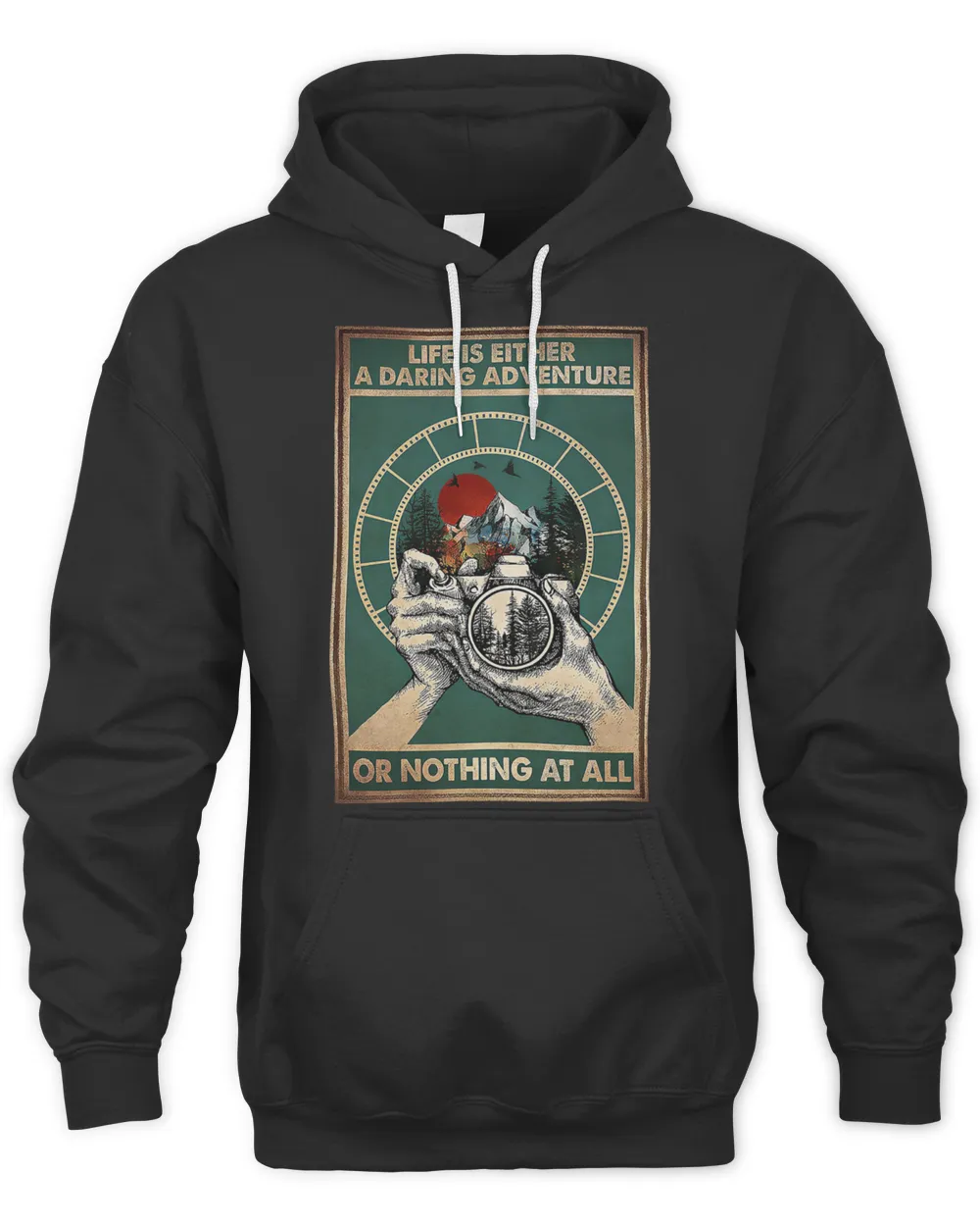Life Is Daring Adventure or nothing at all Photographer T-Shirt