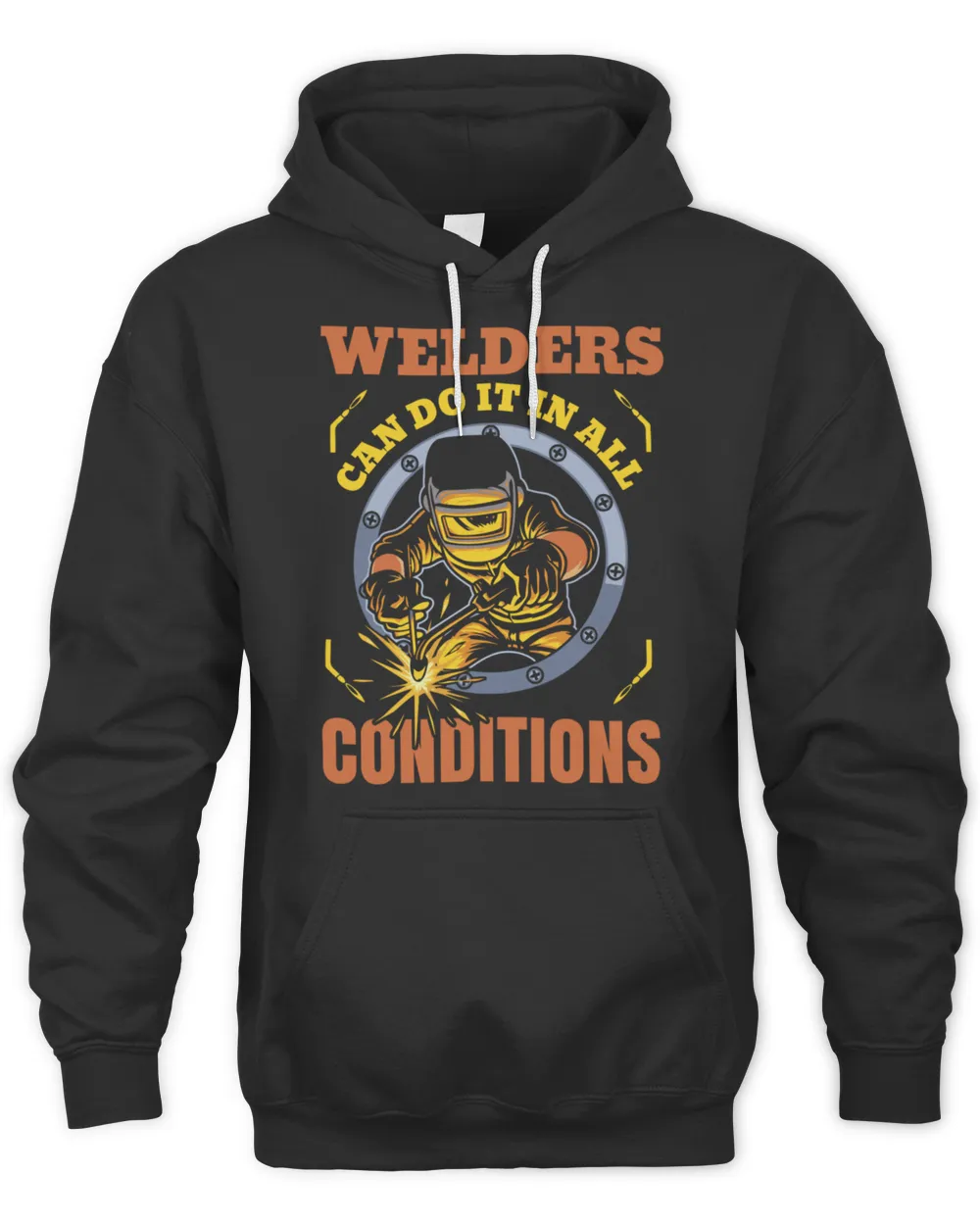 Welders Can do in all Condition for Welders T-Shirt