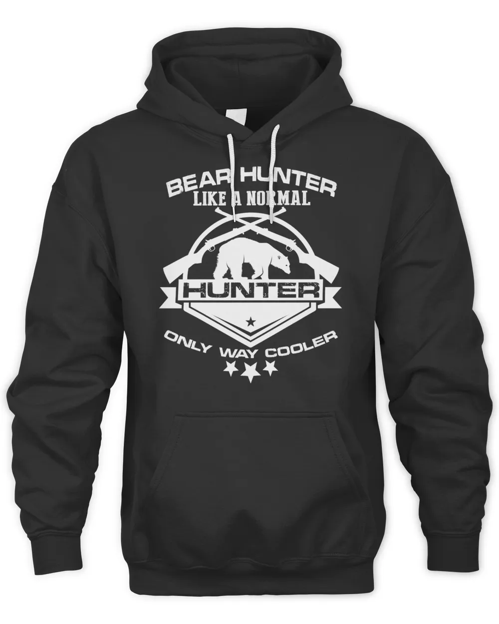 Hunting Hunt Bear Hunter Like A Normal Hunter Only Way Cooler 299 Hunter