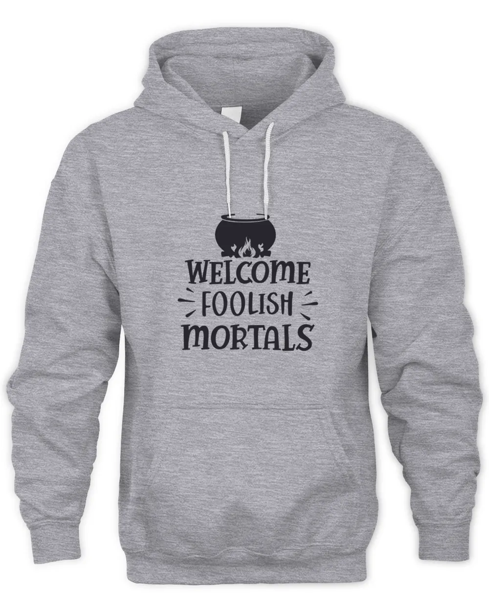 Welcome Foolish Mortals 1 t shirt hoodie sweater