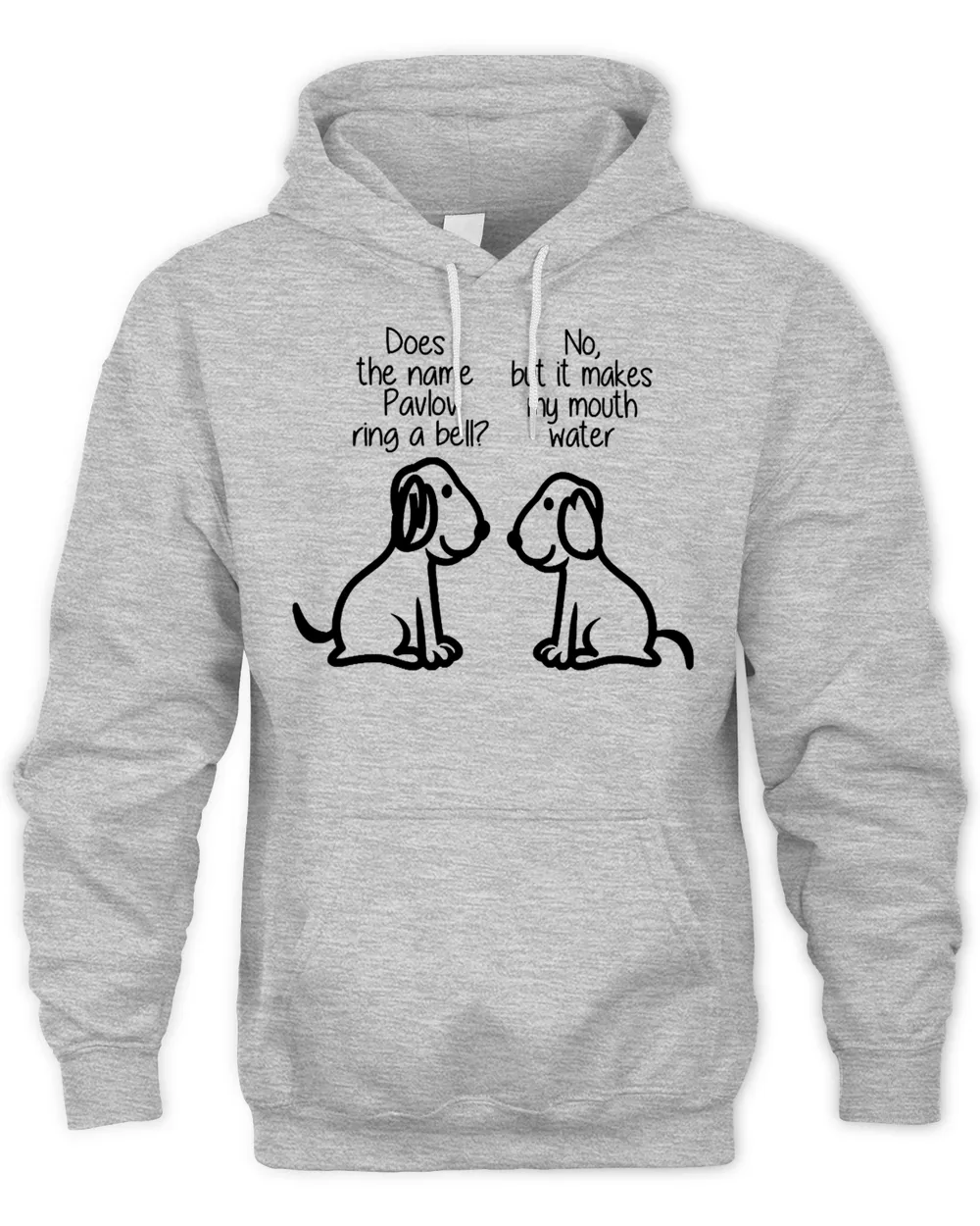 Funny Ivan Pavlov Dog Saying Humor Design Quote T-Shirt