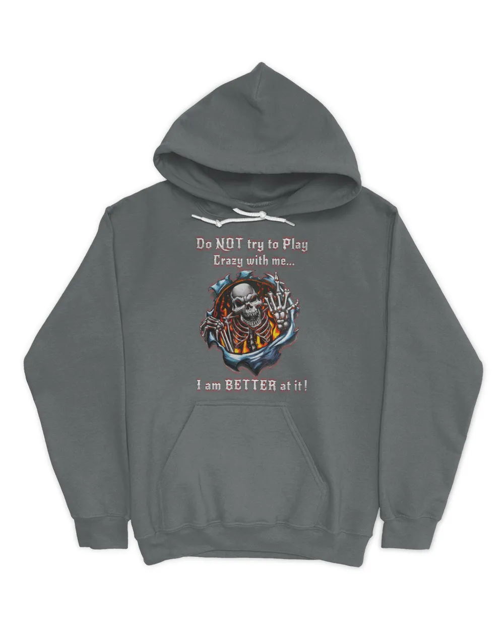 Skull Don_t Try To Play Crazy With Me Unisex Hoodie charcoal s