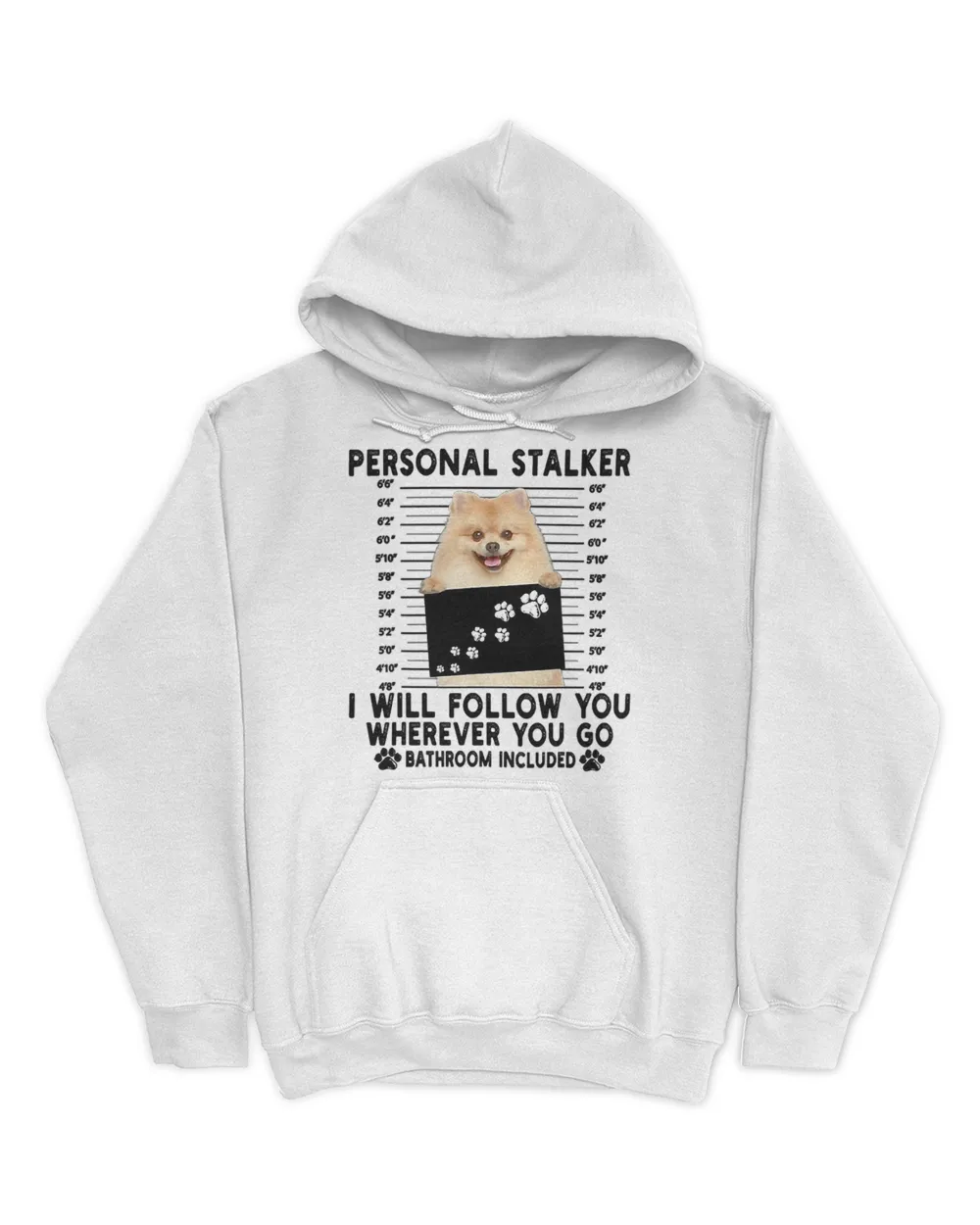 Personal Stalker I Will Follow You Pomeranian Lover Gift T-Shirt