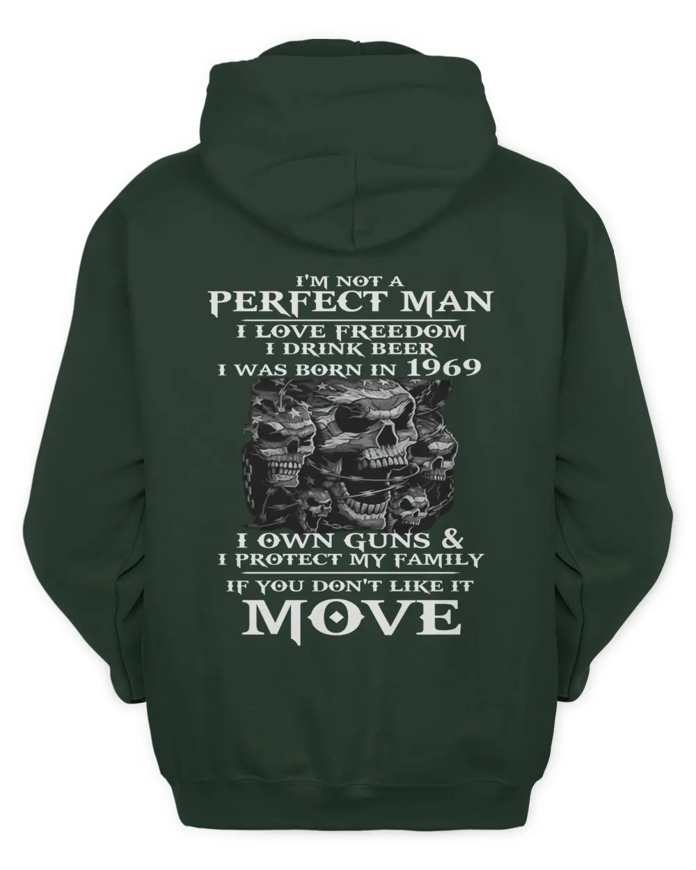 I'm Not A Perfect Man I Love Freedom I Drink Beer I Was Born In 1969 USA23 Unisex Hoodie forest-green s