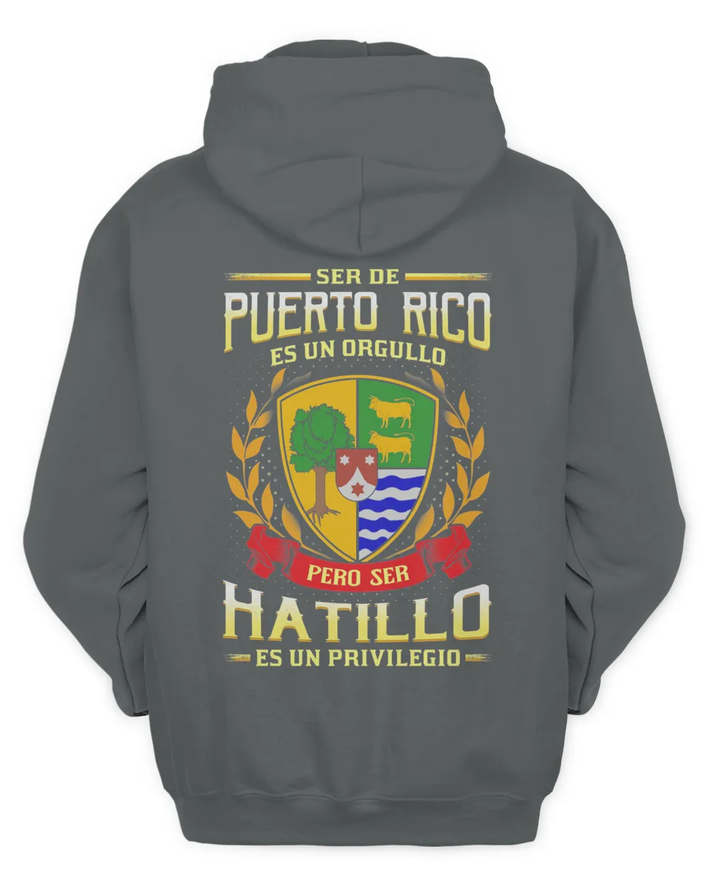 Ser De Puerto Rico Es Un Orgullo Pero Ser Hatillo Es Un Privilegio Shirt