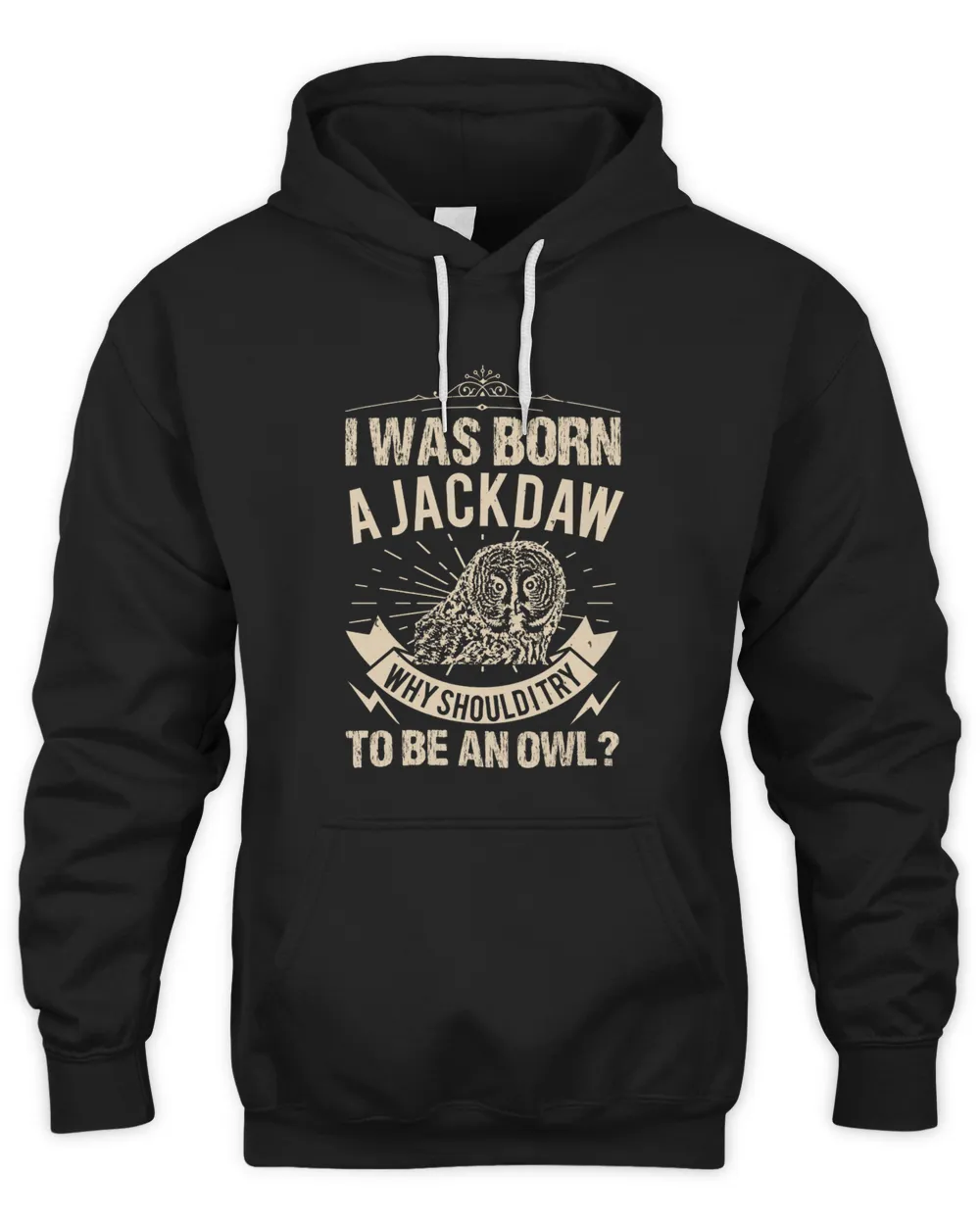 I was born a jackdaw; why should I try to be an owl-01