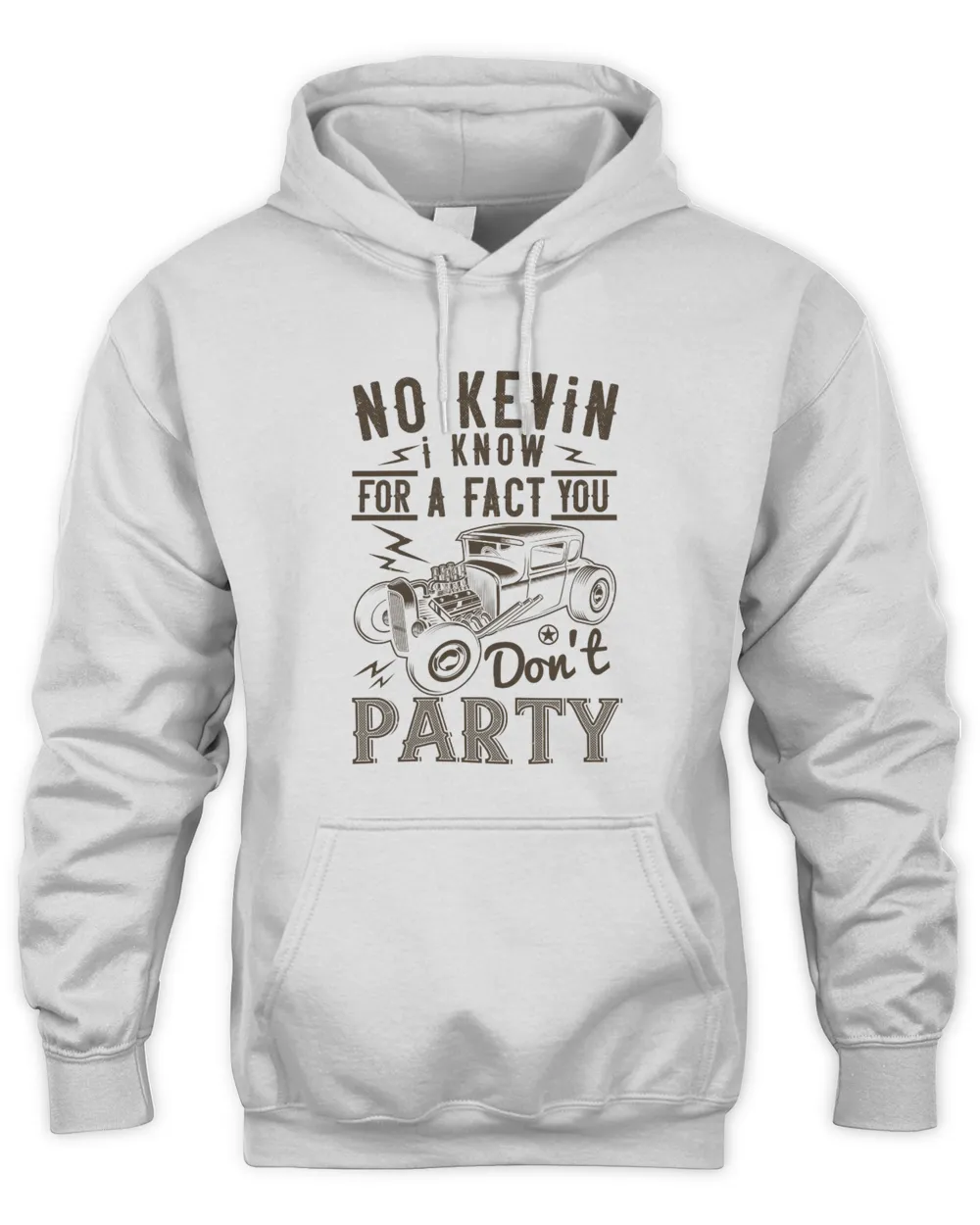 No Kevin, I know for a fact you don't party-01