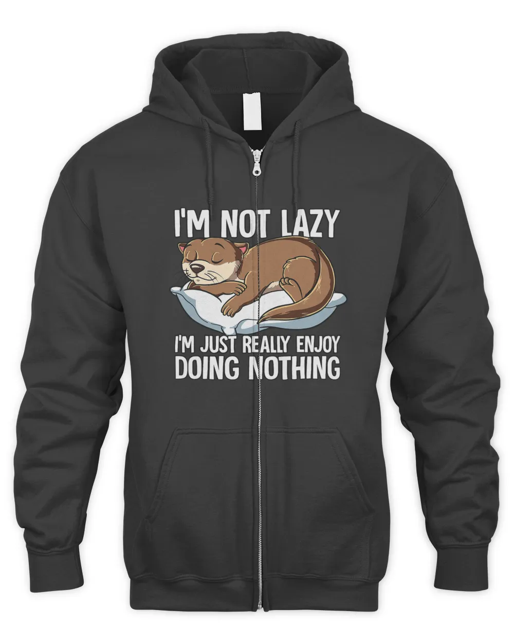 Im Not Lazy I Just Really Enjoy Doing Nothing Otter