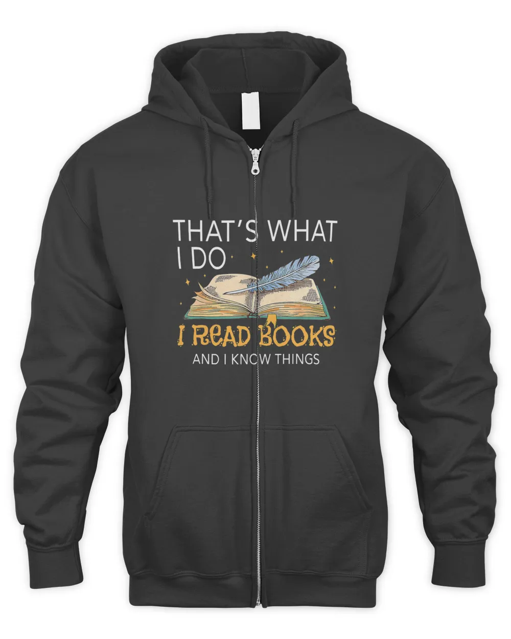 Thats What I Do I Read And I Know Things Book Lover