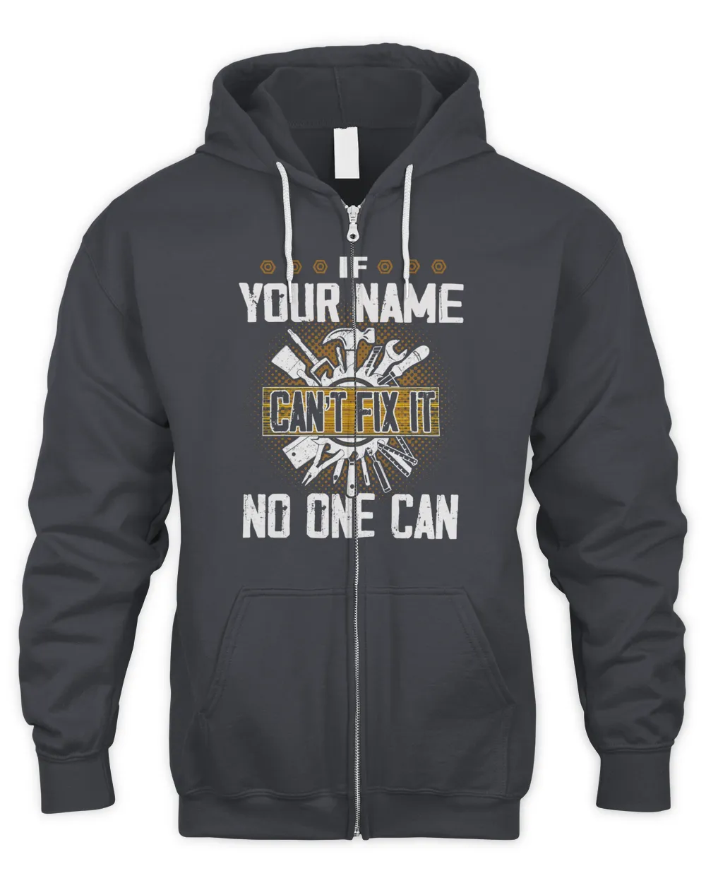 If YOUR NAME Can't Fix It . No One Can . Design Your Own T-shirt Online