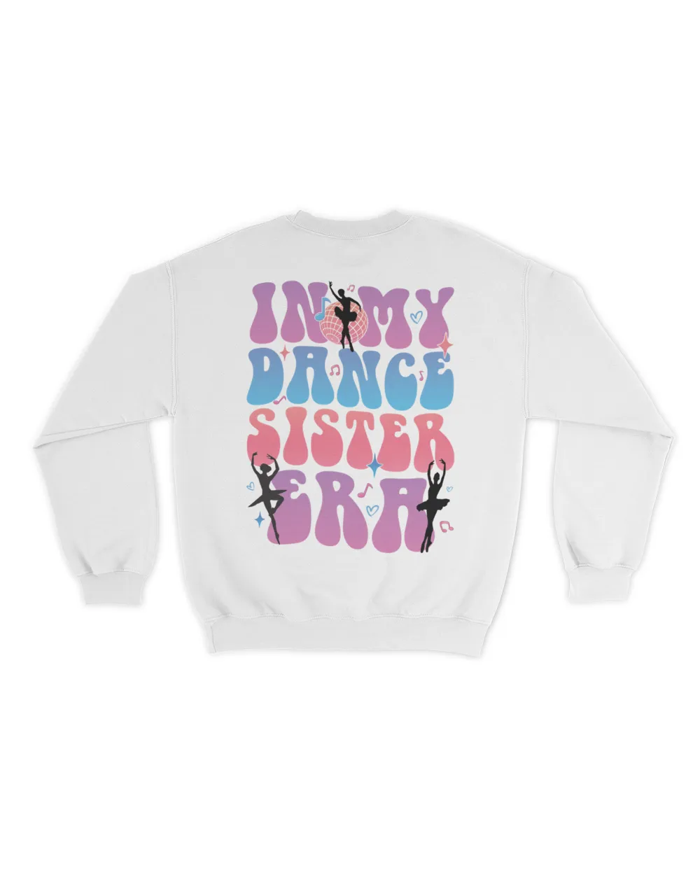 In my dance sister era shirt Unisex Sweatshirt white s