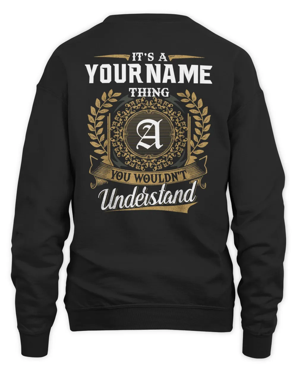 It's A Name Thing You Wouldn't Understand Custom Name Shirt Personalized Gifts Birthday Gift
