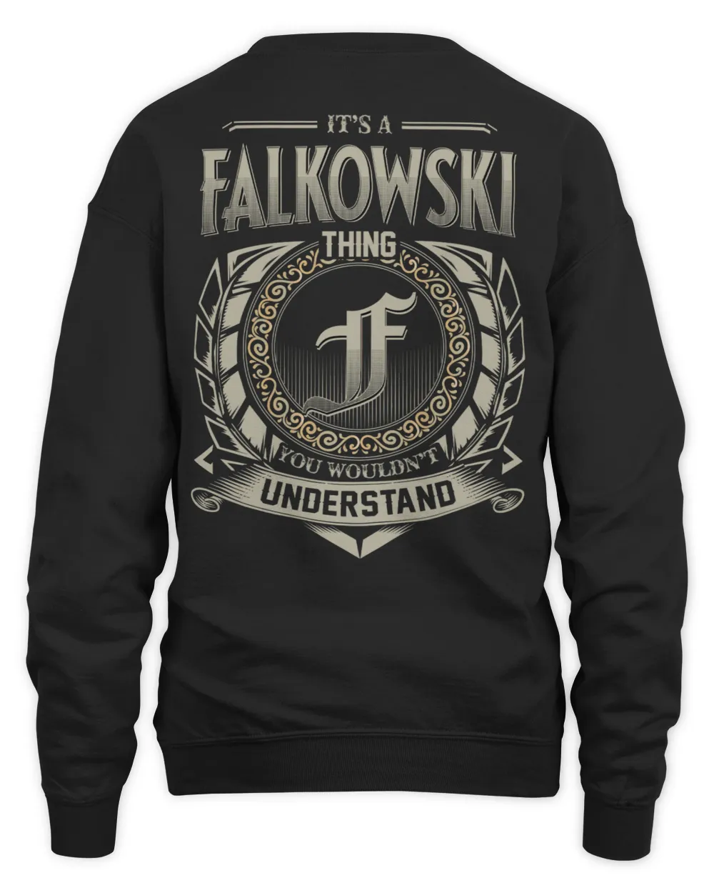 It's a FALKOWSKI Thing You Wouldn't Understand US04 Unisex Sweatshirt black s