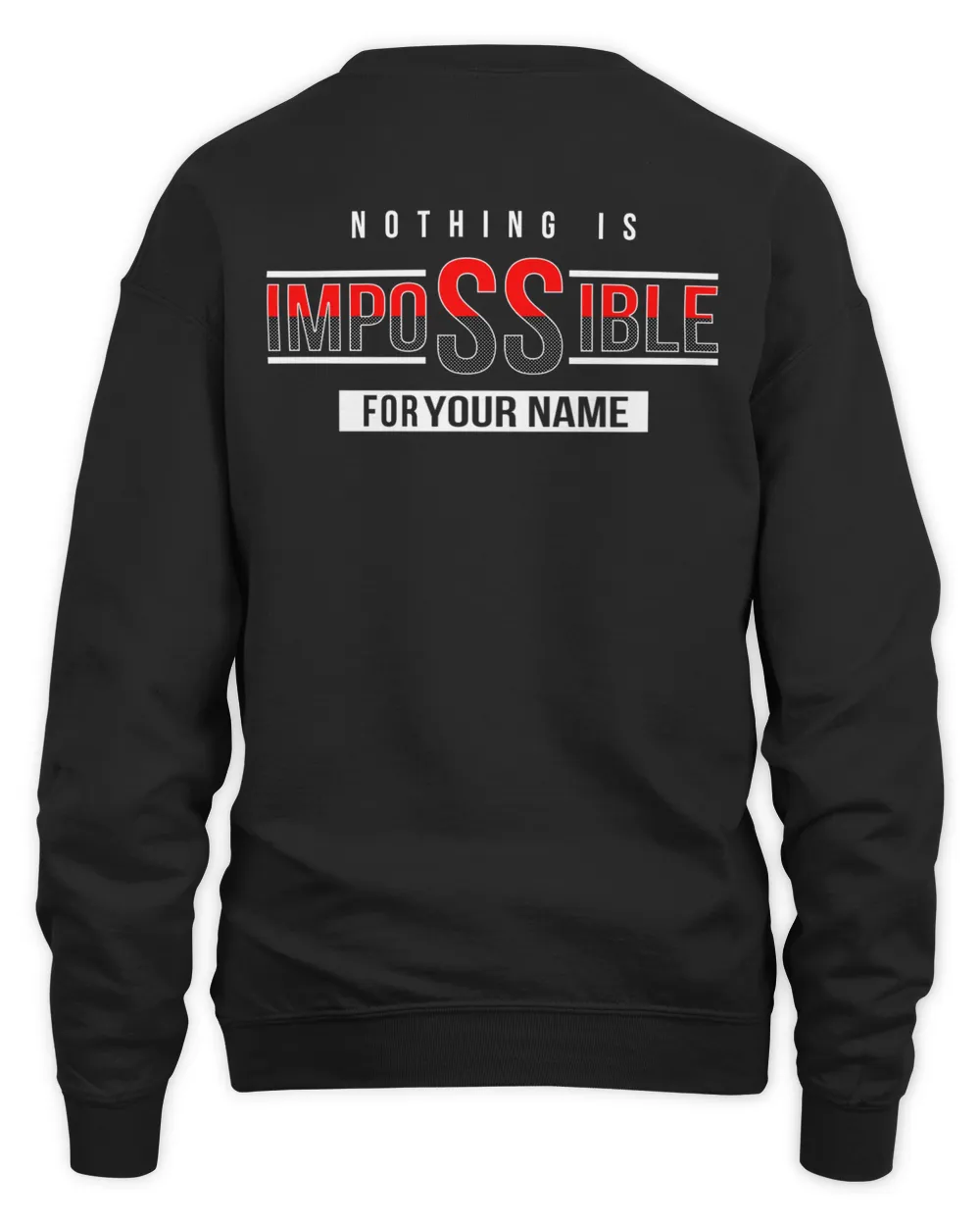 Nothing Is Impossible For YourName