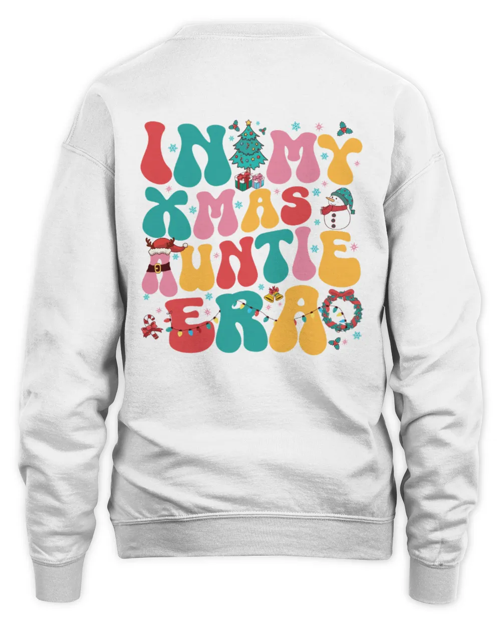 In My Xmas Auntie Era Shirt, Auntie Claus Christmas Shirt, In My Auntie Era Christmas Shirt, Christmas Shirt Unisex Sweatshirt white s