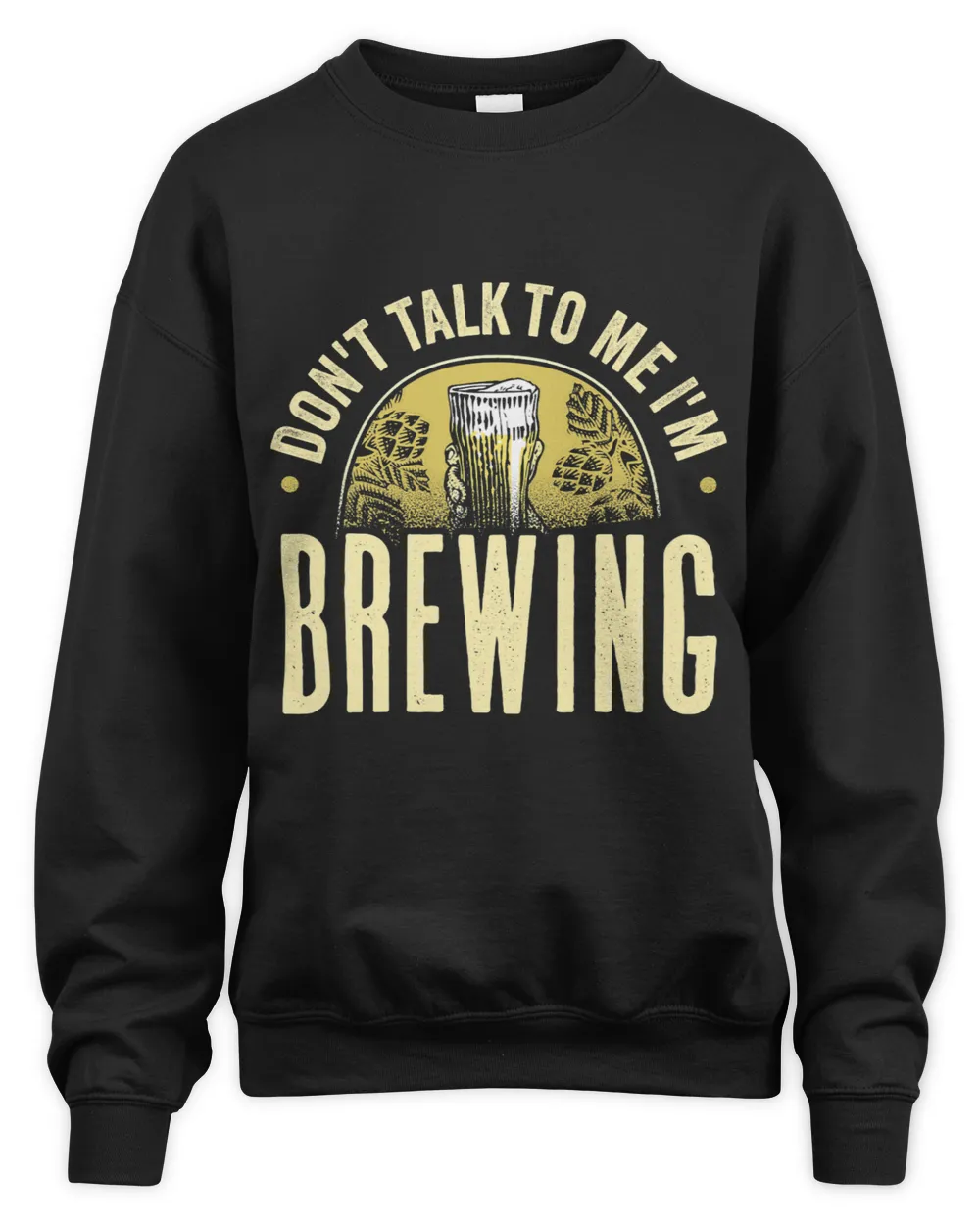 Dont Talk To Me Im Brewing Homebrewing Brewery Craftbeer
