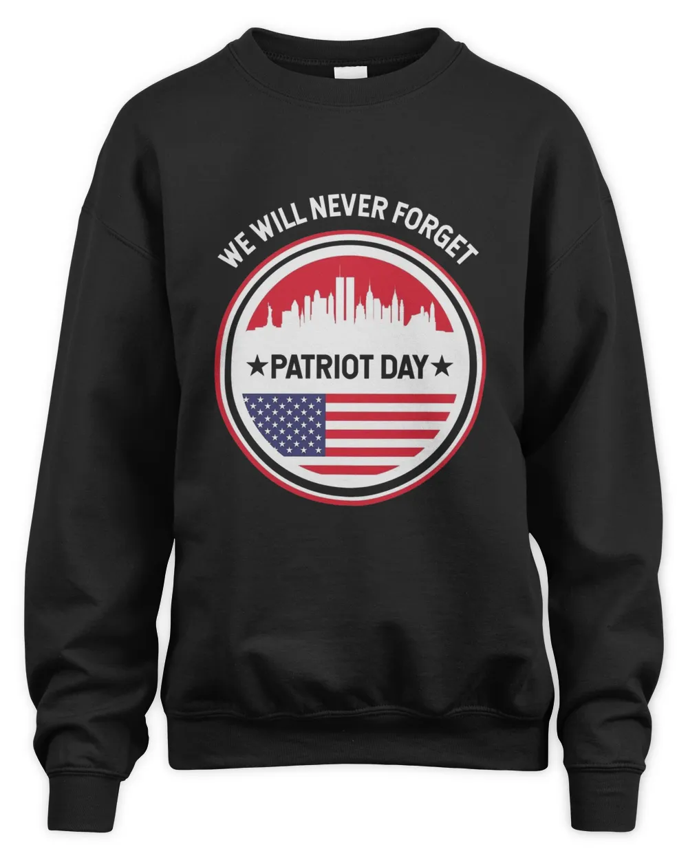 We Will Never Forget 9.11 Patriot Day Commemorate Hoodie