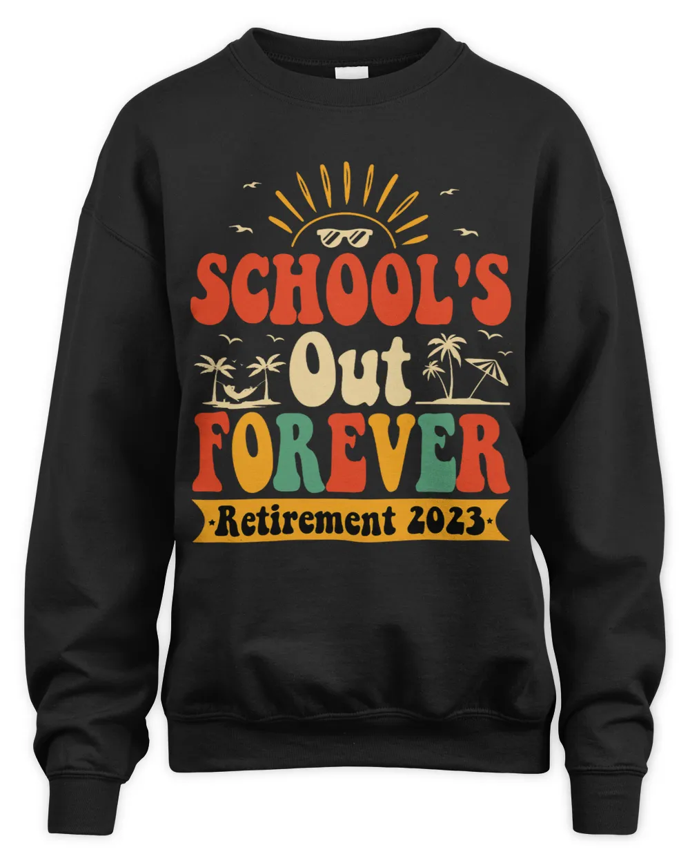 Groovy Schools Out Forever Retired Teacher Retirement
