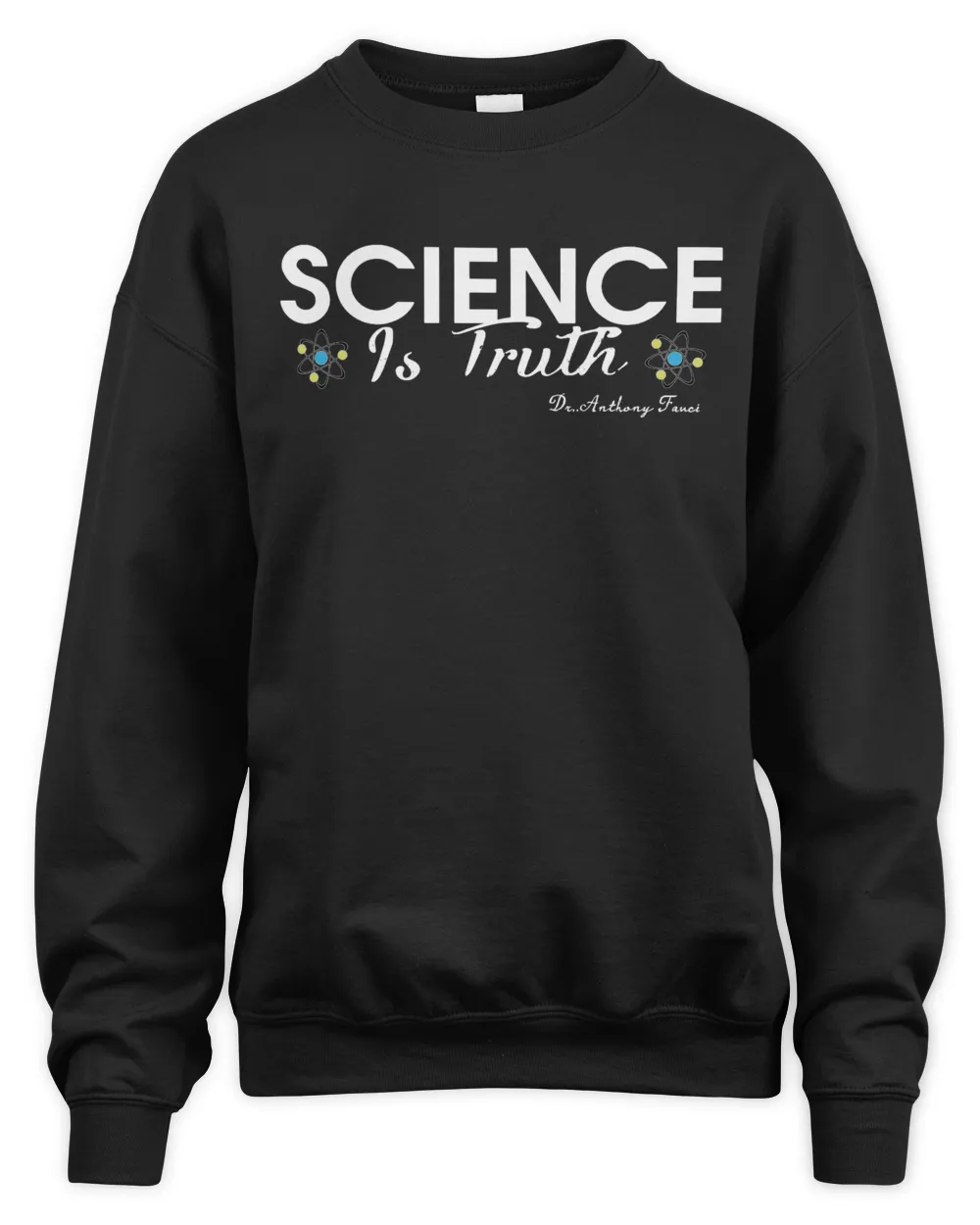Science is truth Dr Anthony Fauci quote t-shirt