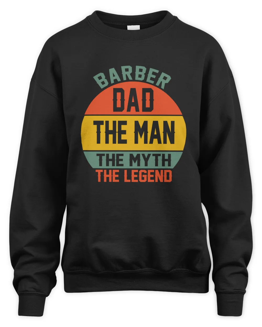 Barber Dad The Man The Myth The Legend Fathers Day T shirts