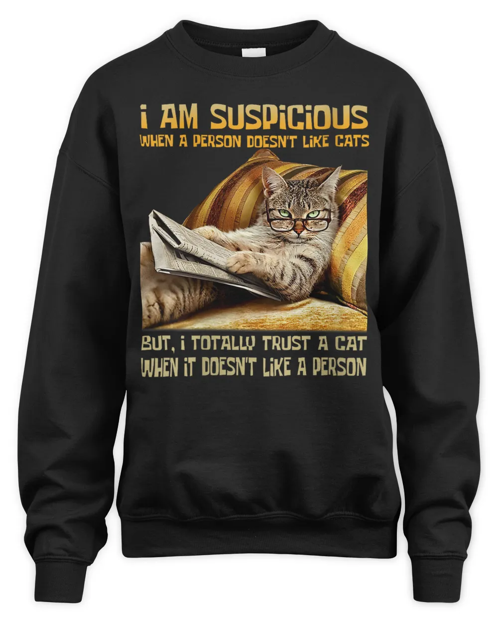 Womens I am suspicious when a person doesn't like cats V-Neck T-Shirt