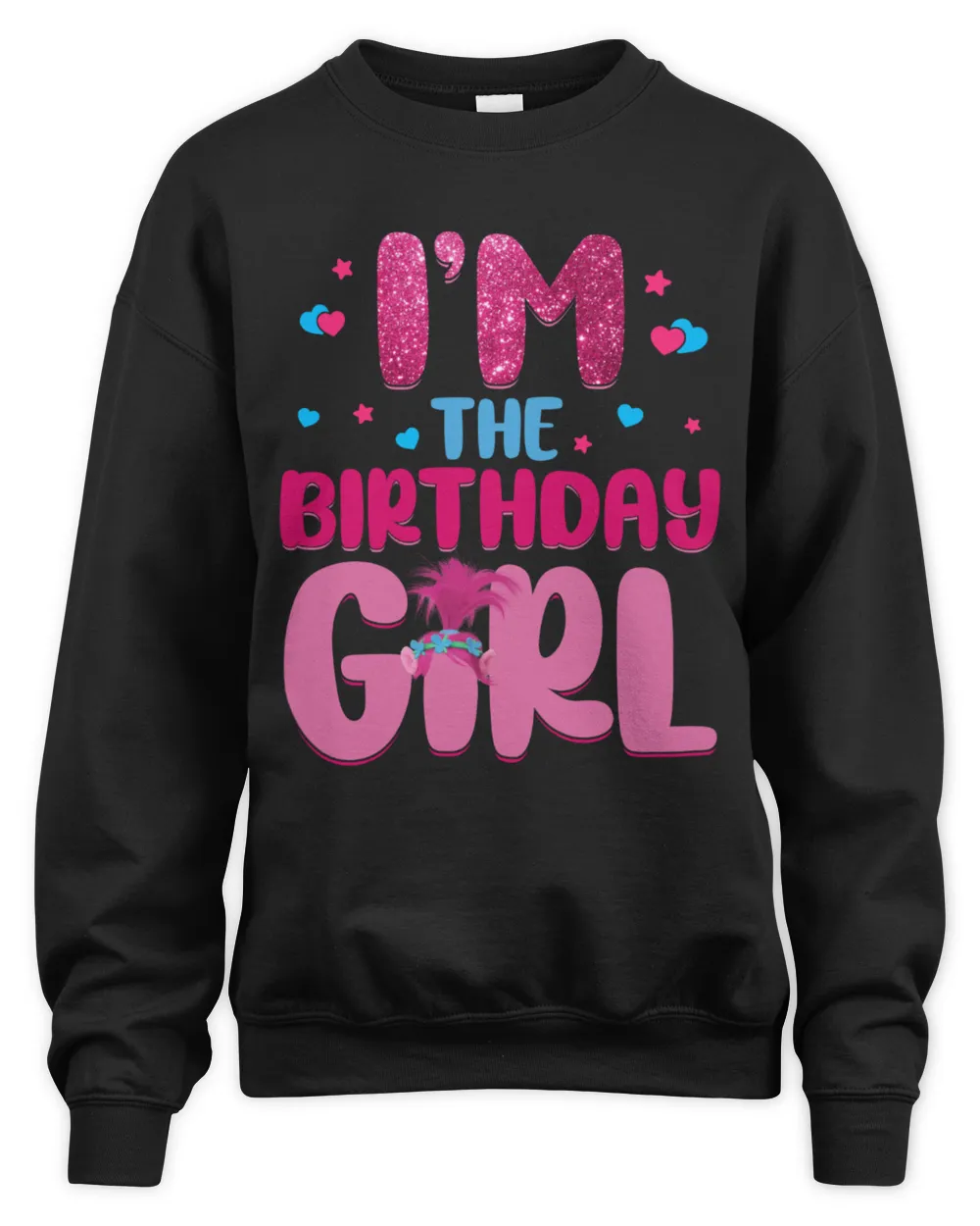 I'm the birthday Girl Unisex Sweatshirt black s
