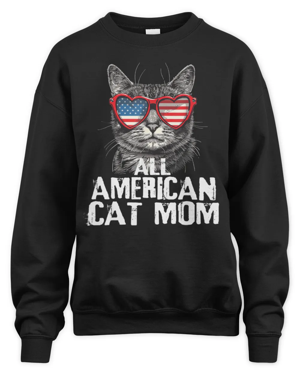All American Cat Mom th Of July Patriotic Women Teen Girls TShirt Unisex Sweatshirt black s
