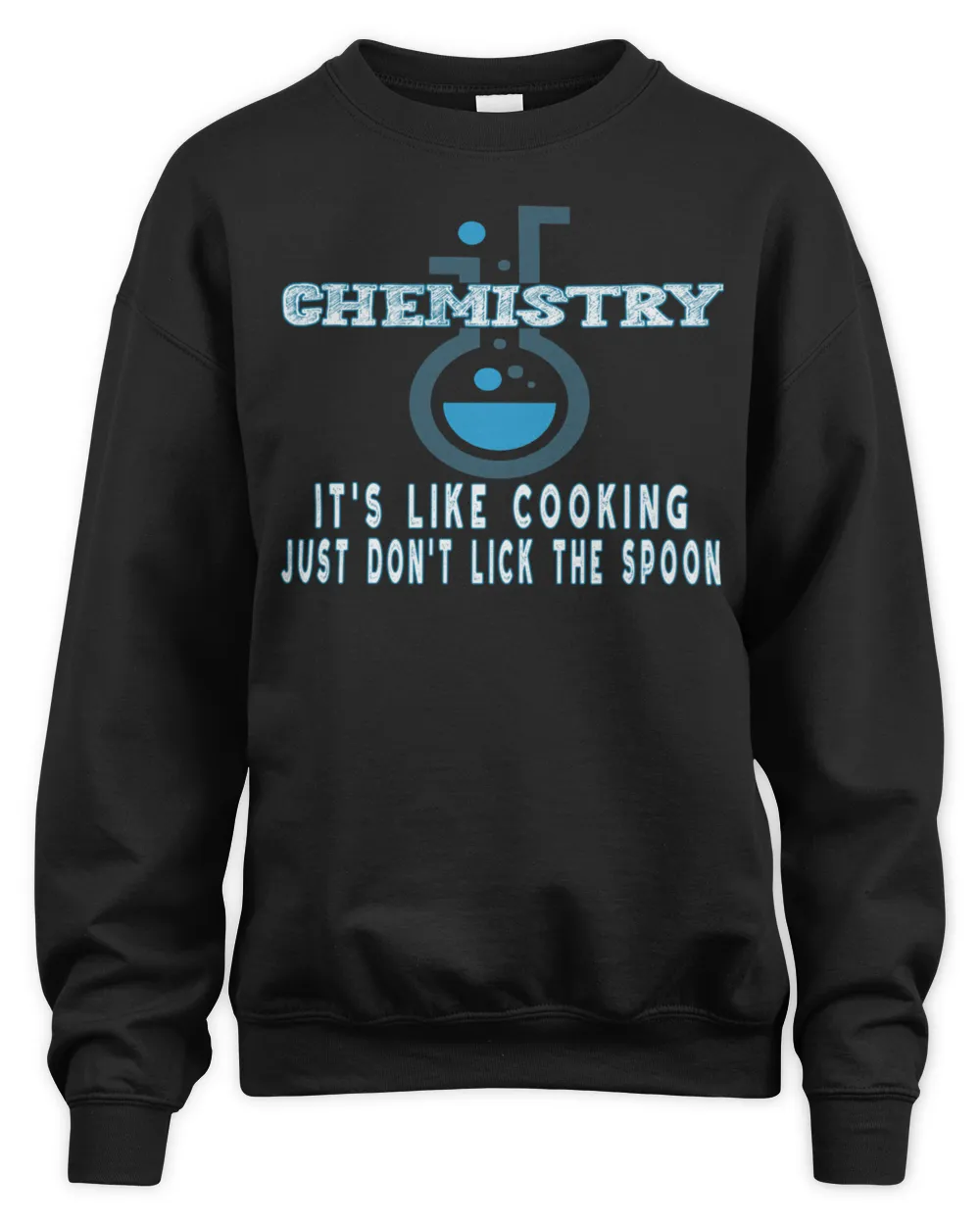 chemistry its like cooking just dont lick the spoon for valentines day for teachers men and women for boys and girls5450 T-Shirt