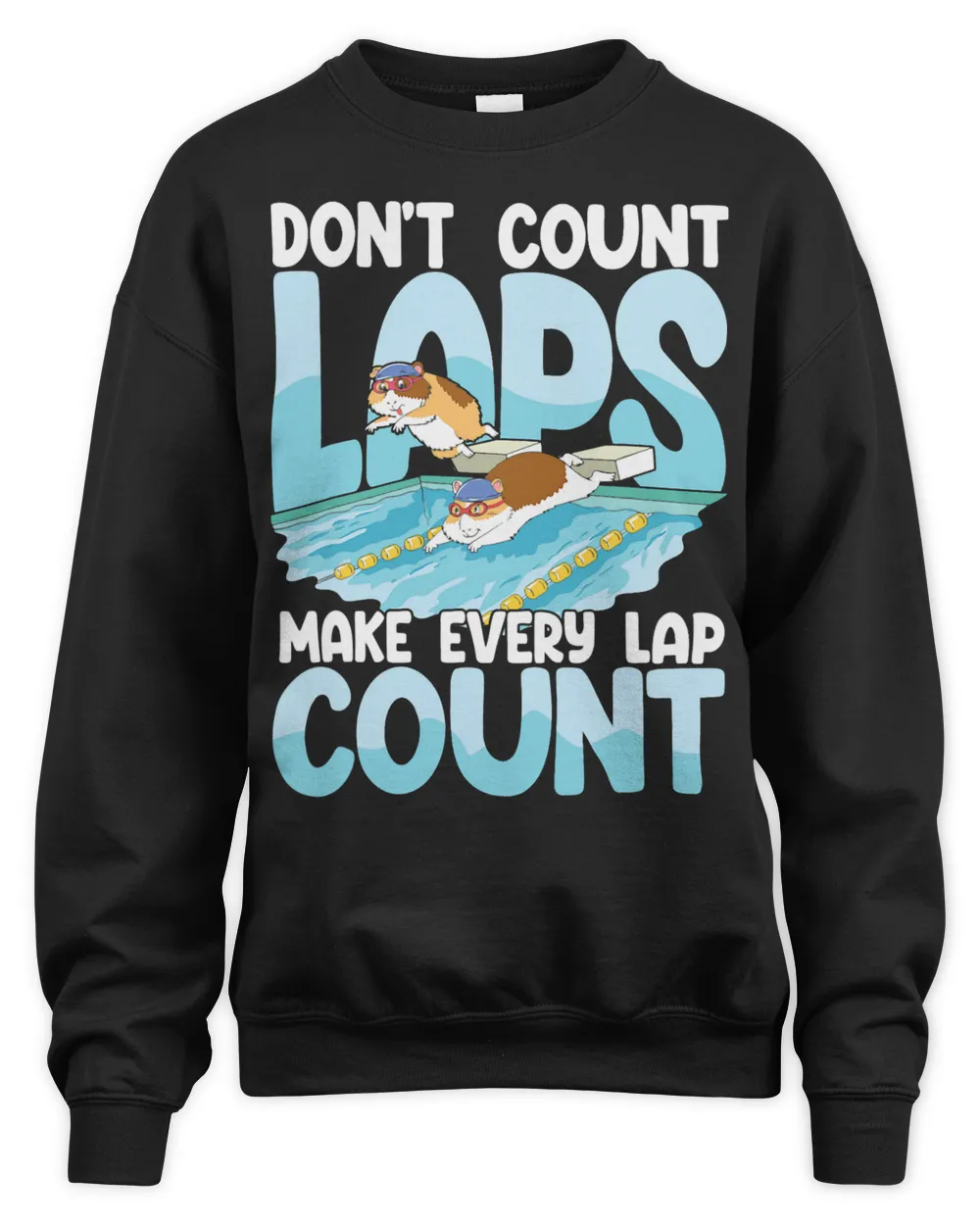 Dont count laps make every lap count Unisex Sweatshirt black s
