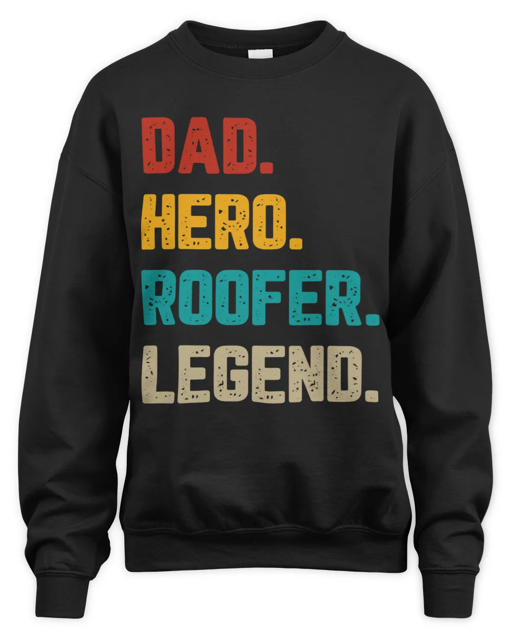 Roofing Father Dad Hero Roofer Legend Roofing Constructor