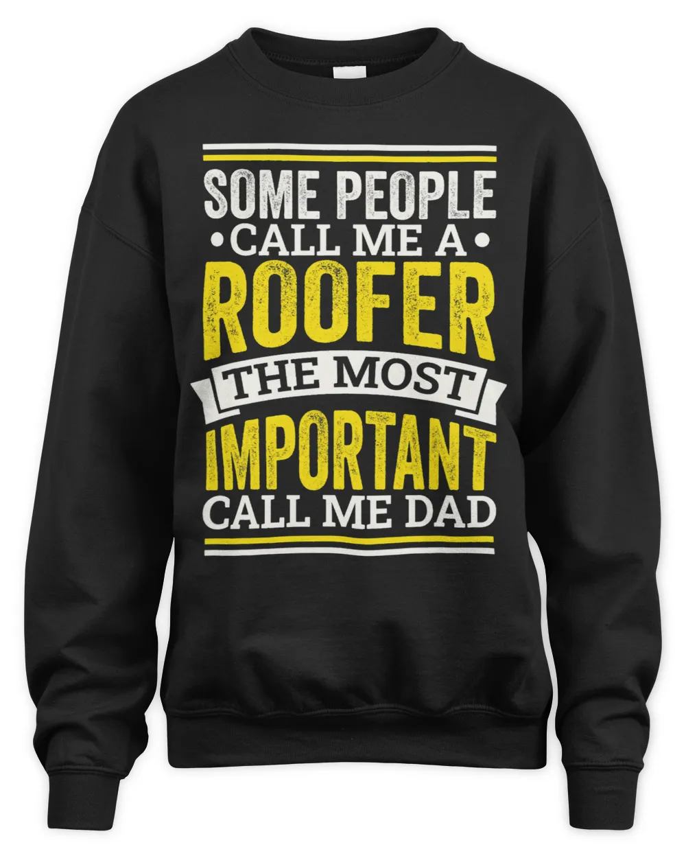 Mens Roofer Design for Roofing Roofer Dads and Fathers