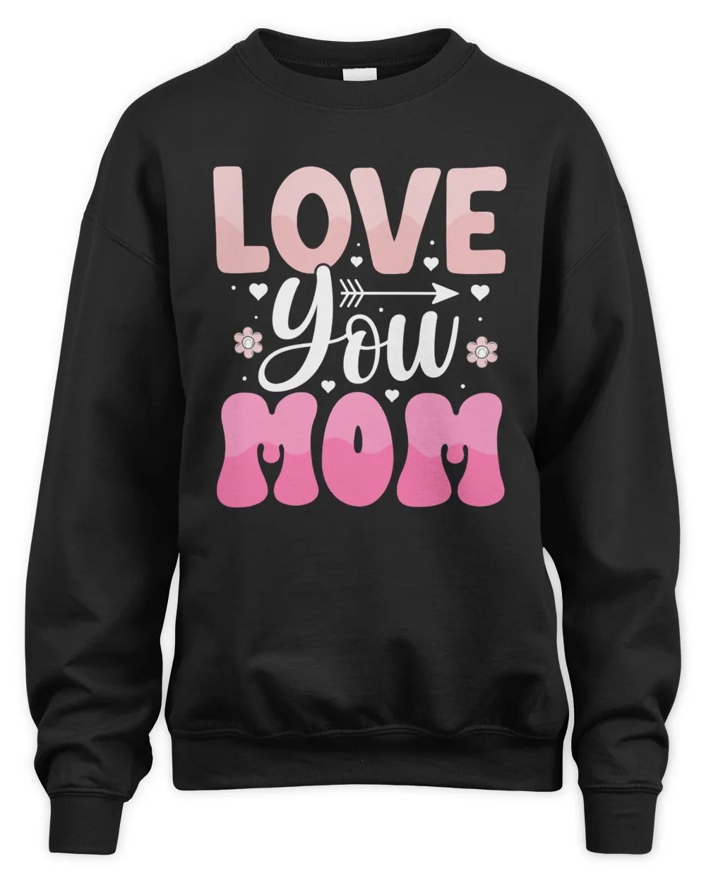 Love You Mom Unisex Sweatshirt black s