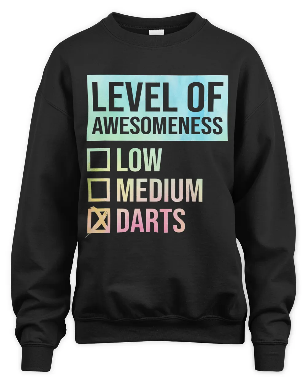 Level Of Awesomeness Dart Player Darting Triple 20 180 Dart 1 Unisex Sweatshirt black s