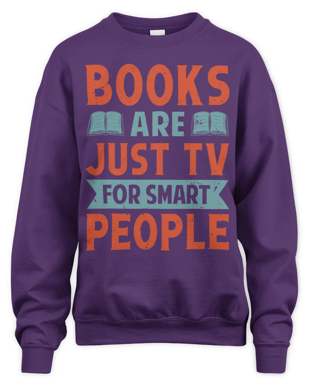 Books Are Just TV For Smart People Funny Book Lover