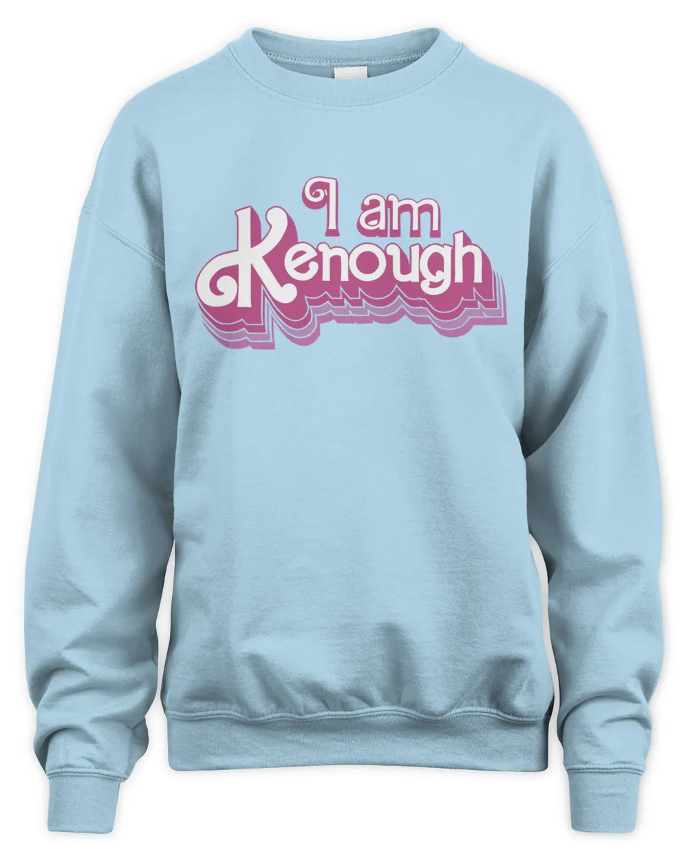 Kenough Sweatshirt, Ken Sweatshirt, Come on Lets Go Party Sweatshirts, I am Kenough, I am Kenough , Birthday Gift