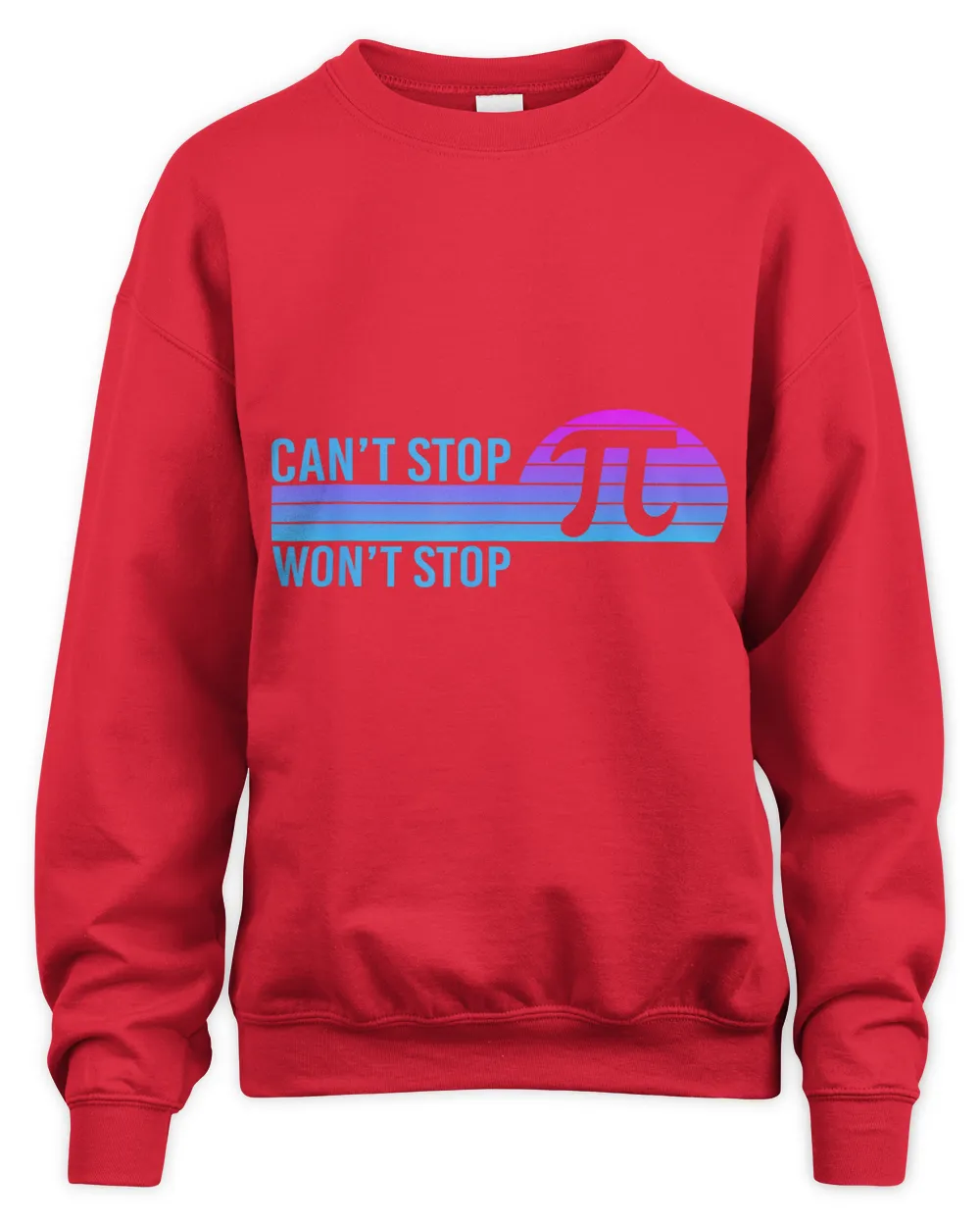 Cant Stop Pi Wont Stop Math Pi Day Funny Maths Teacher 31