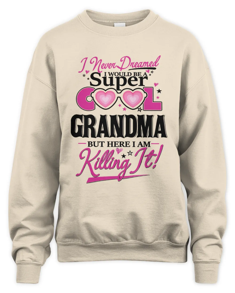 I never dreamed I would be a super cool grandma