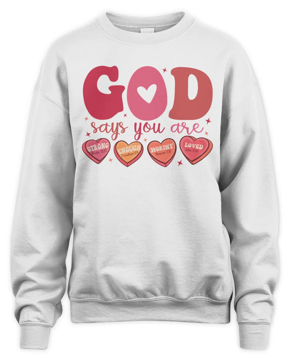 God Says You Are Sweatshirt, Hoodies, Tote Bag, Canvas Unisex Sweatshirt white s