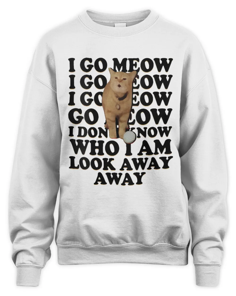 Meow Funny Singing Cat Meme Funny Cat Kitty Lovers Unisex Sweatshirt white s