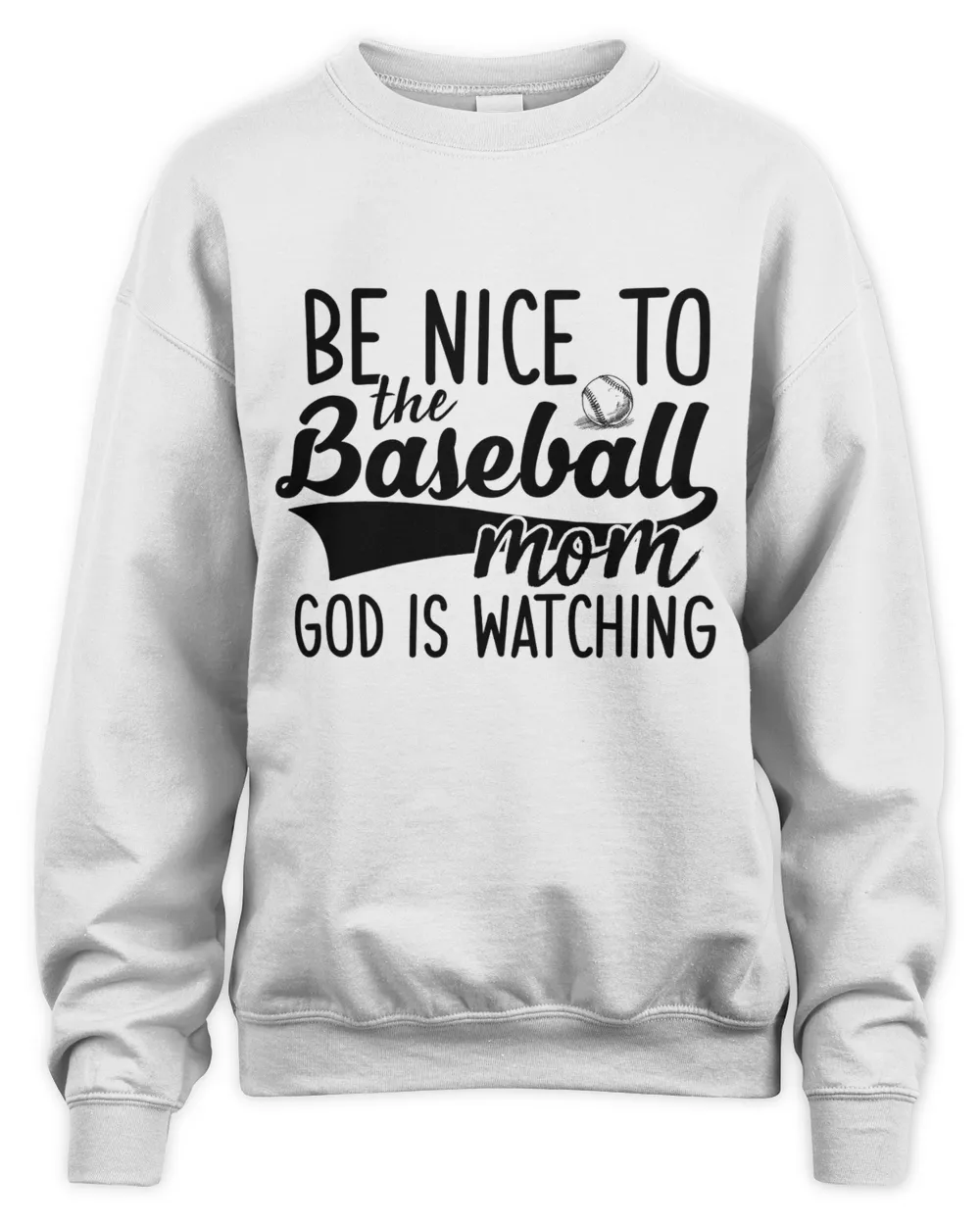 Be Nice to the Baseball mom God is Watching t shirt