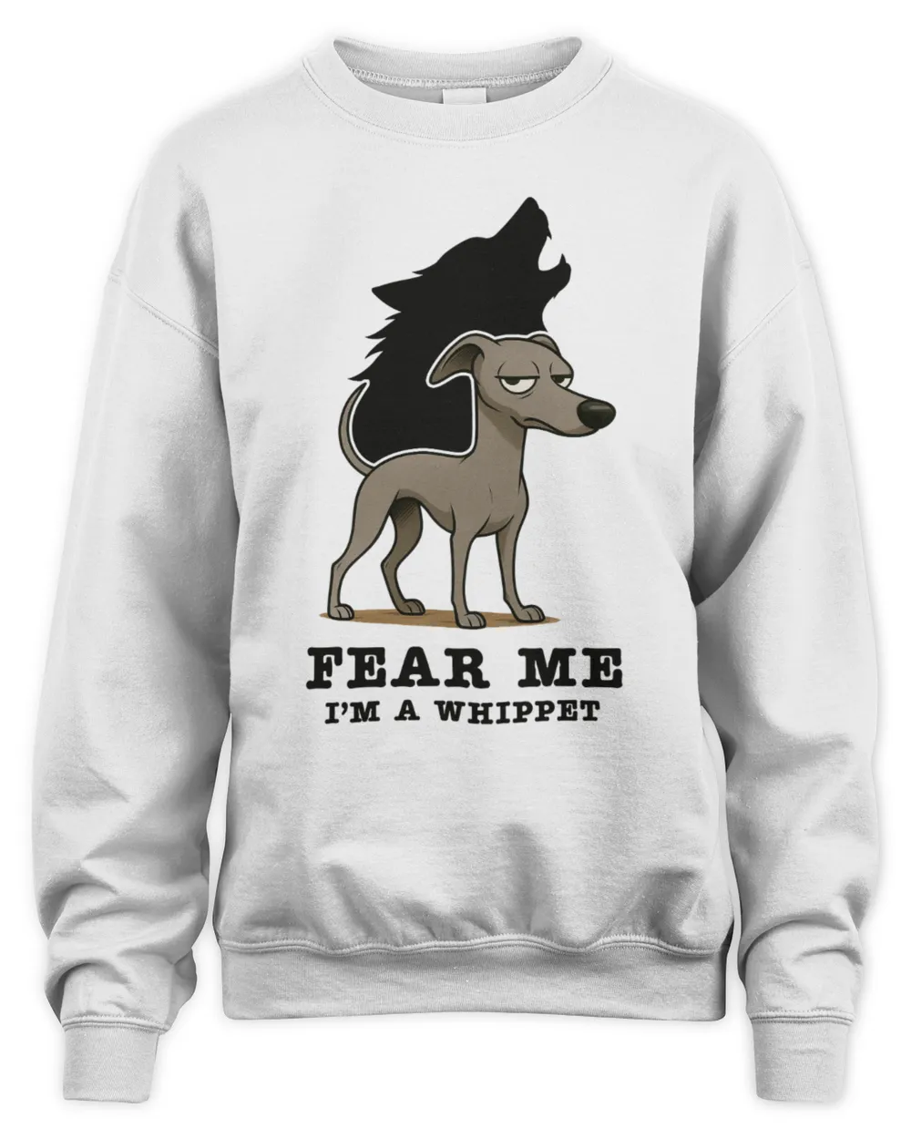 Fear me I'm A Whippet
