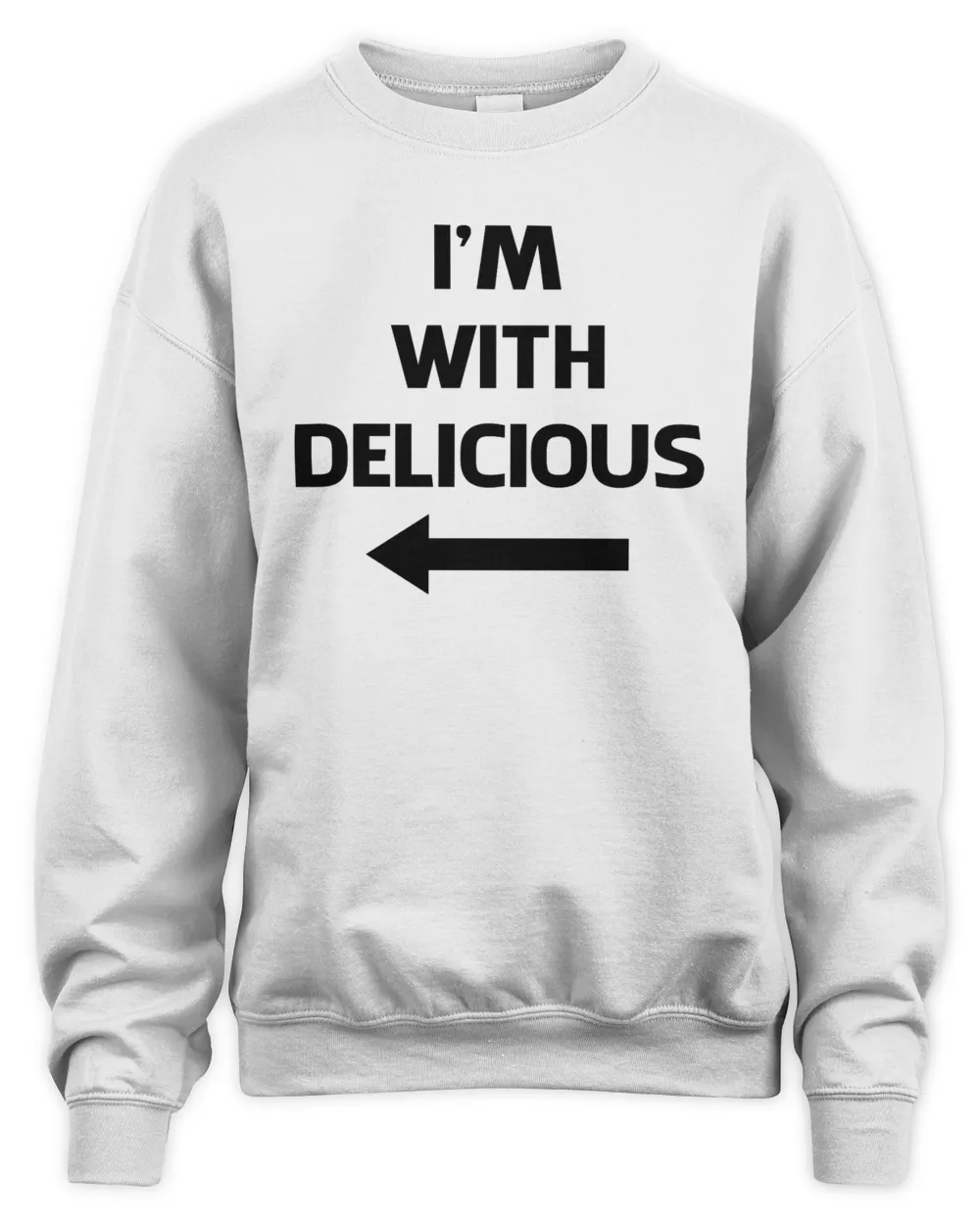 I'm With Delicious T Shirt