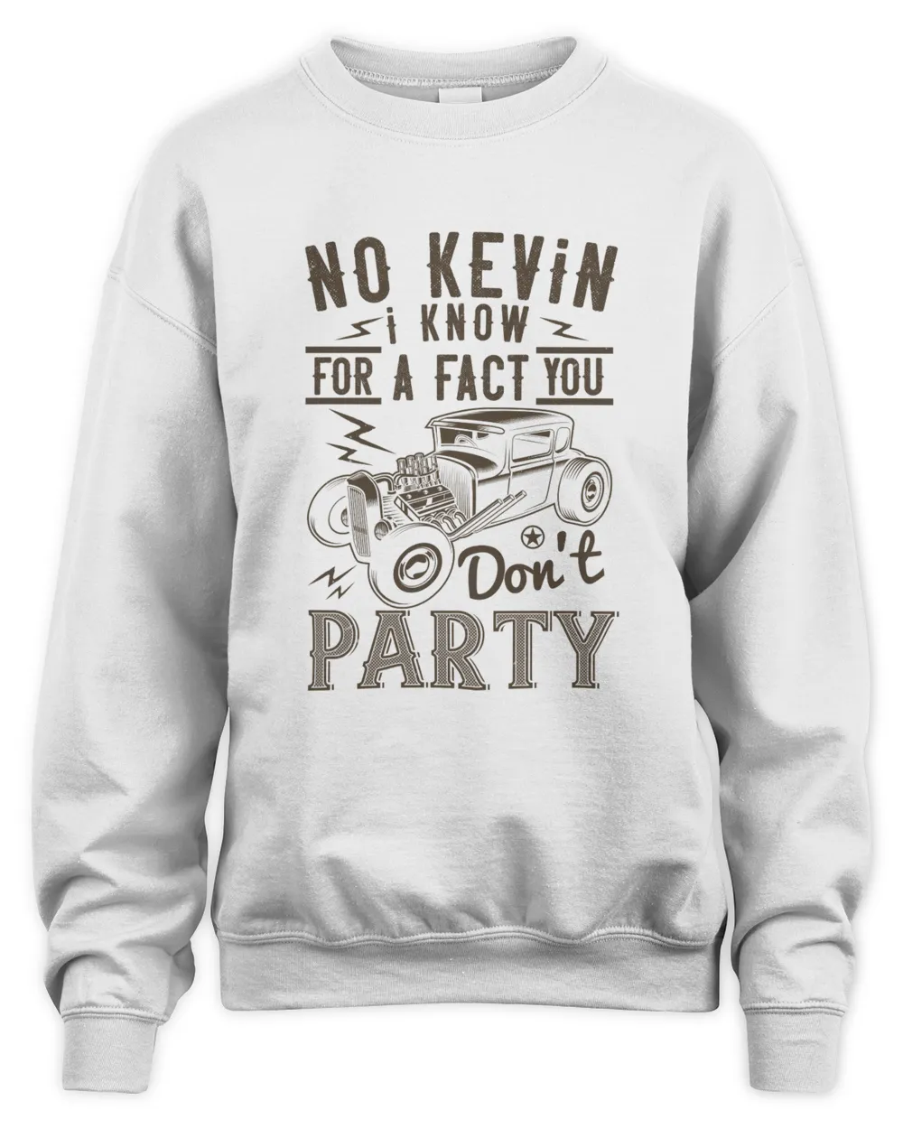 No Kevin, I know for a fact you don't party-01