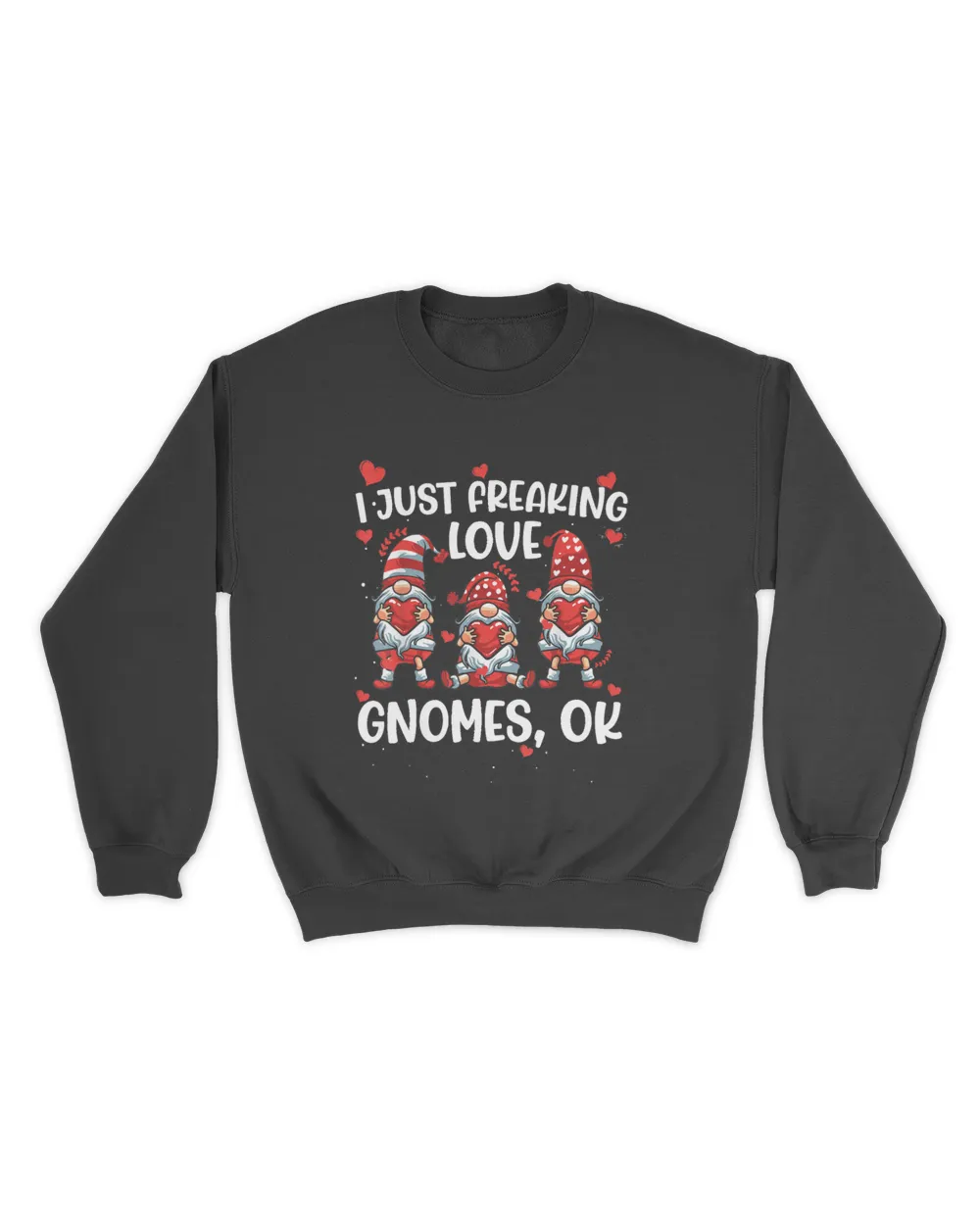 I Freaking Love Gnomes Valentines Lovers Gnomes
