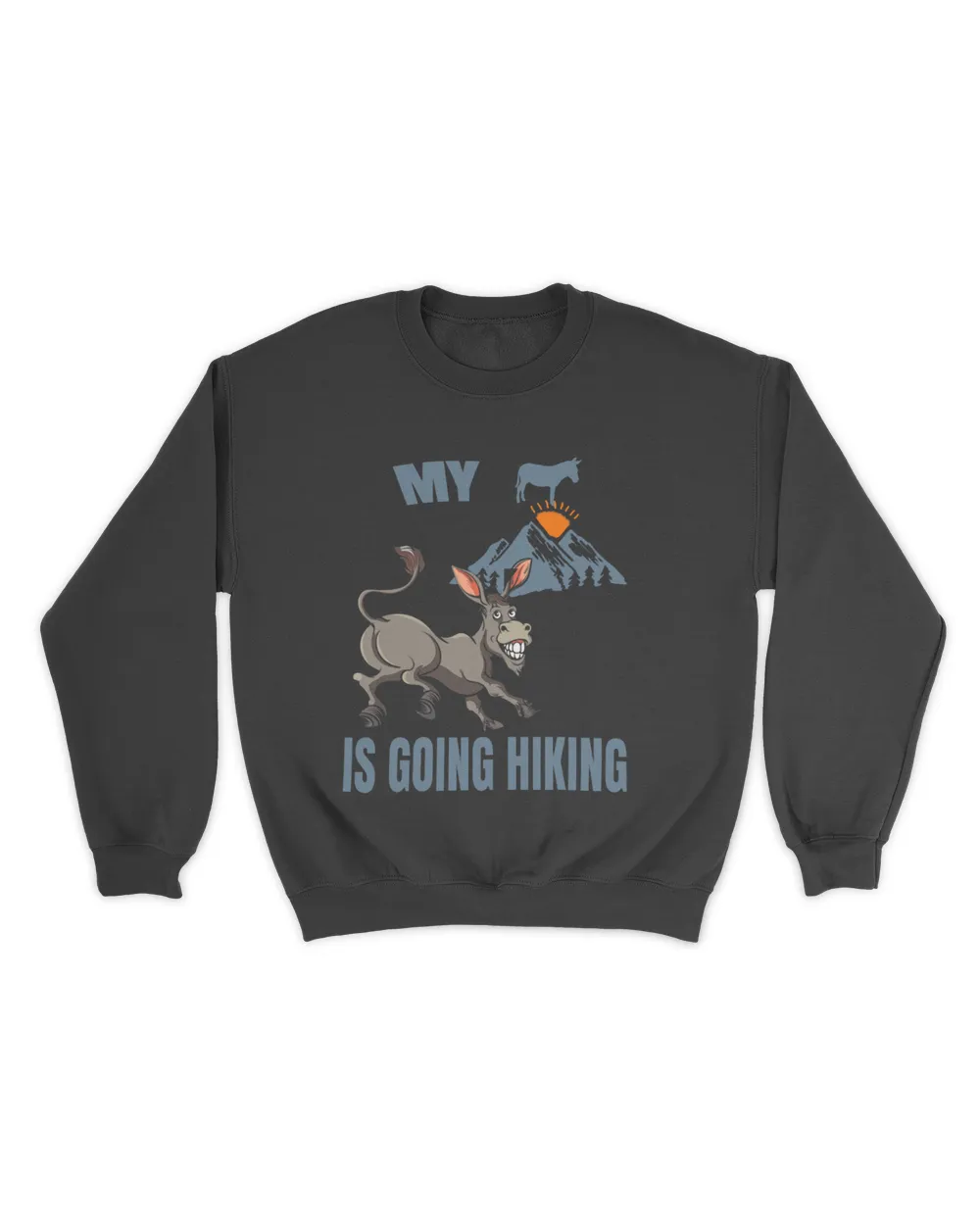 My Butt Is Going Hiking Funny Donkey Hikers Mens Womens