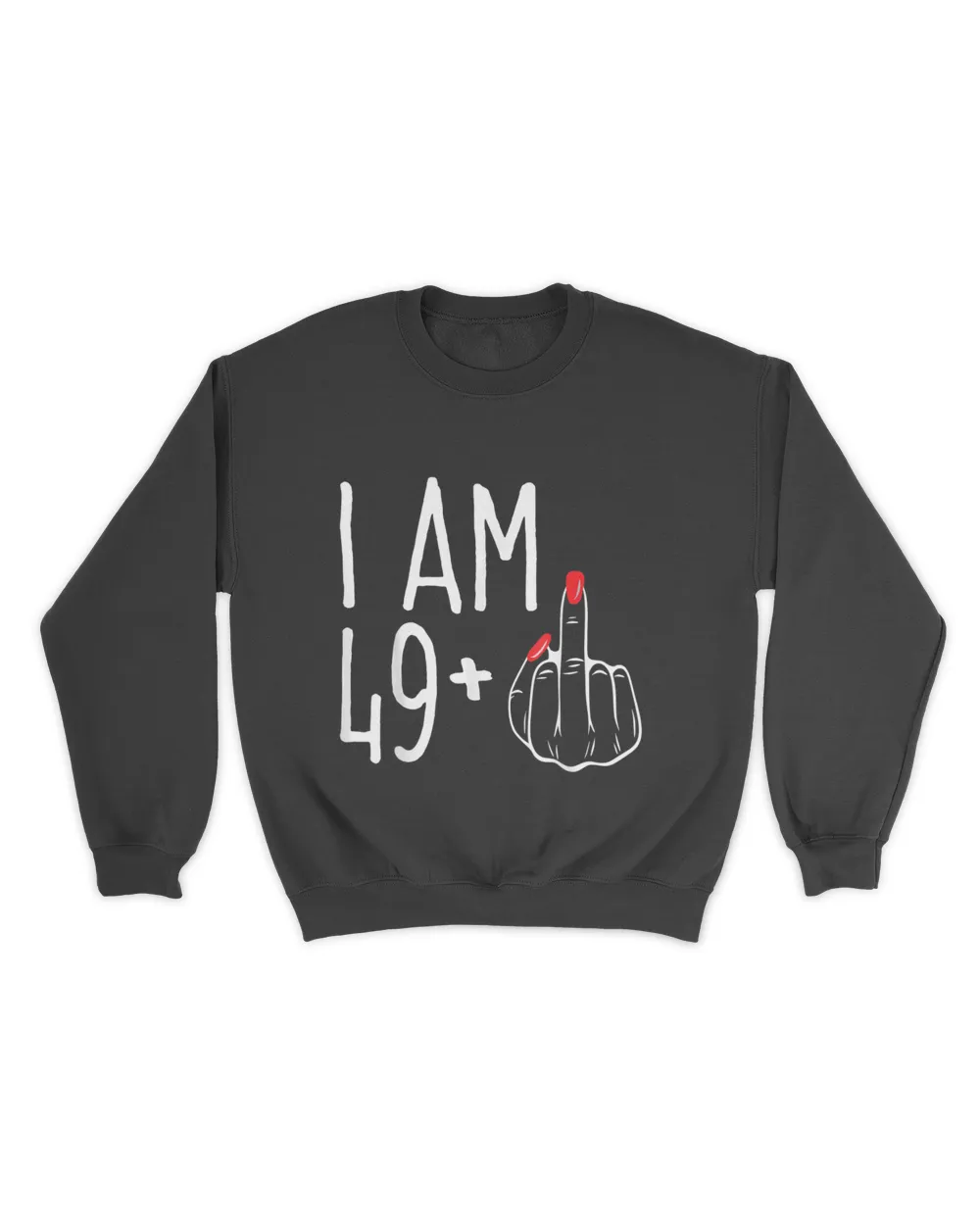 I Am 49 Plus 1 Middle Finger Funny 50th Women's Birthday T-Shirt