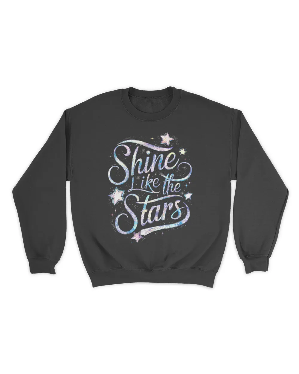 Shine Like The Stars In The Sky Inspirational Motivational Unisex Sweatshirt black s