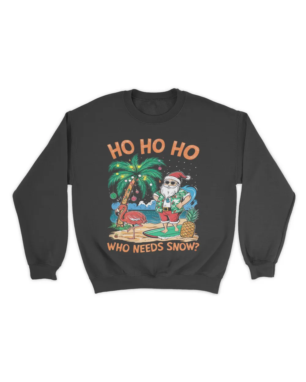 Ho Ho Ho Who Need Snow Shirt, Christmas Palm Tree Santa Surfing Summer Beach Vacation Unisex Sweatshirt black s